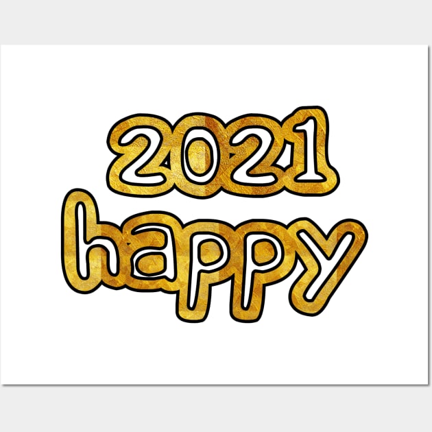 Happy 2021 Wall Art by sarahnash